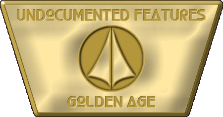 UNDOCUMENTED FEATURES: GOLDEN AGE